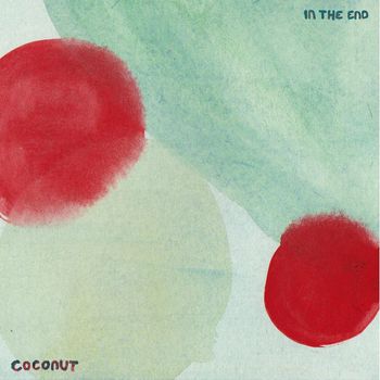 Coconut - In the end