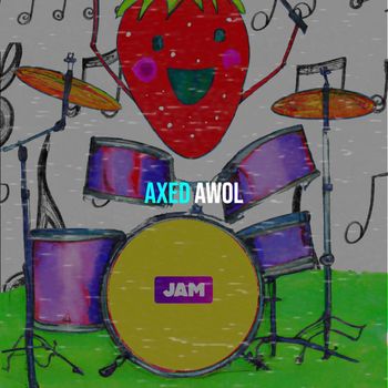 AWOL - Axed (Explicit)