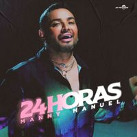 Manny Manuel - 24 Horas