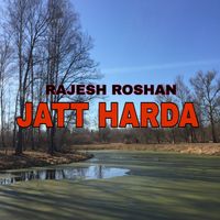 Rajesh Roshan - Jatt Harda
