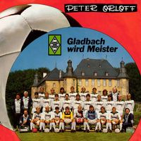 Peter Orloff - Gladbach wird Meister (Remastered 2023)