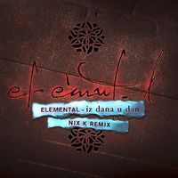 Elemental - Iz dana u dan (Nix K Remix)