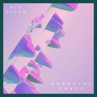 Nik Allen - Negative Space