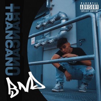 Bnd - Trancanu (Explicit)