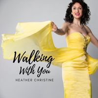 Heather Christine - Walking with You (Explicit)