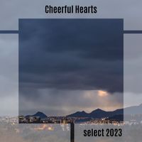 Various Artists - Cheerful Hearts Select 2023