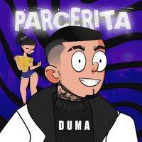 Duma - Parcerita (Explicit)