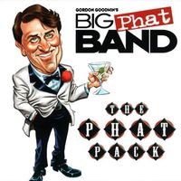 Gordon Goodwin's Big Phat Band - The Phat Pack