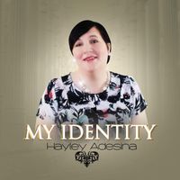 Hayley Adesina - My Identity