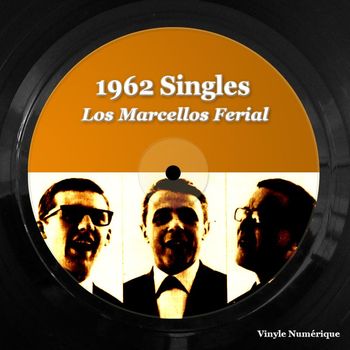Los Marcellos Ferial - 1962 Singles
