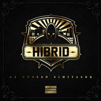 Hibrid - Az Utolsó Simítások (Explicit)