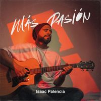 Isaac Palencia - Más Pasión