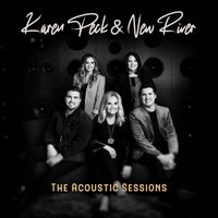 Karen Peck & New River - The Acoustic Sessions