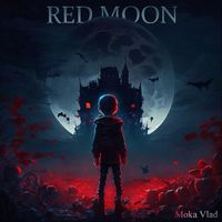 Moka Vlad - Red Moon (Explicit)