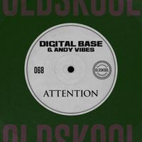 Digital Base, Andy Vibes - Attention