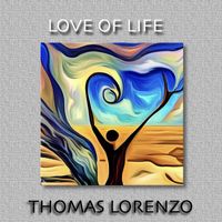 Thomas Lorenzo - Love of Life (Live)