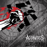 Acid Words - Fuck Nazis (Explicit)