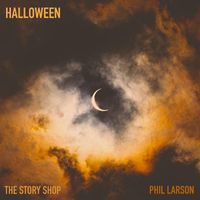 The Story Shop & Phil Larson - Halloween
