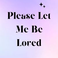 Dac - Please Let Me Be Loved