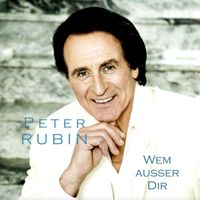 Peter Rubin - Wem ausser dir