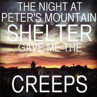 Peter Lewis - The Night at Peter's Mountain Shelter Gave Me The Creeps