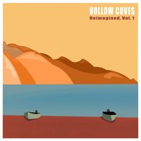 Hollow Coves - Reimagined, Vol. 1