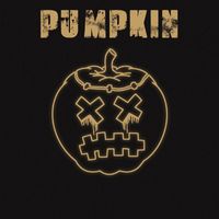 Pumpkin - Pumpin' Pumpkin