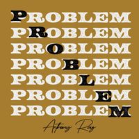 Anthony Ray - Problem (Explicit)