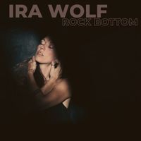 Ira Wolf - Rock Bottom