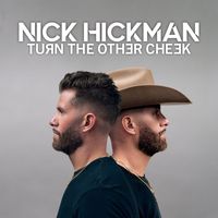 Nick Hickman - Turn The Other Cheek (Explicit)
