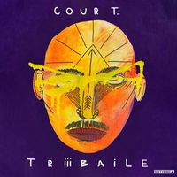 Cour T. - TRiiiBAILE