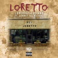 Loveboat Luciano feat. Conway The Machine - Loretto (Explicit)