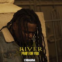 River - Pray for You (Explicit)
