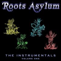 Roots Asylum - The Instrumentals, Vol. One