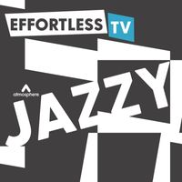 Jon Buster Cottam - Effortless TV - Jazzy
