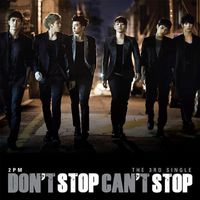 2PM - Don`t Stop Can`t Stop