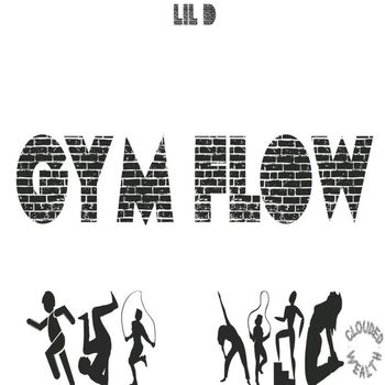 Lil D - Gym Flow (Explicit)