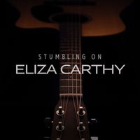 Eliza Carthy - Stumbling On