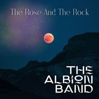 The Albion Band - The Rose And The Rock