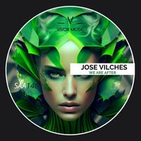 Jose Vilches - We Are After