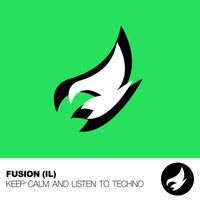 Fusion - Keep Calm And Listen To Techno