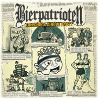 Bierpatrioten - Tollshock Single Party (Explicit)
