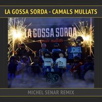 La Gossa Sorda - Camals Mullats