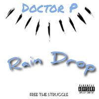 Doctor P - Rain Drop (Explicit)