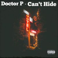 Doctor P - Can't Hide (Explicit)