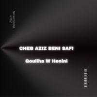 Aziz Benisafi - Goulilha w Henini (Live)
