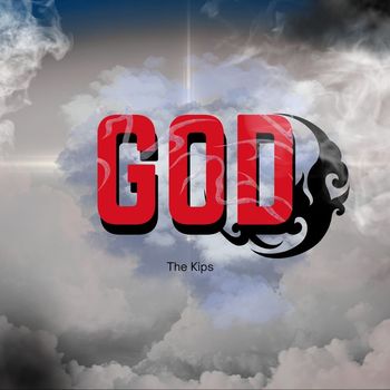 The Kips - GOD