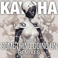 Kaysha - Something Going On (Remixes vol. 3)