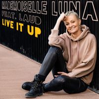 Mademoiselle Luna - Live it up