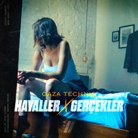 Gaza Technic - Hayaller X Gerçekler